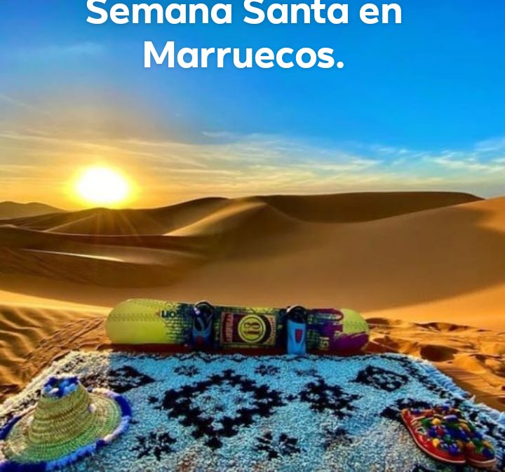 Vacaciones de Semana Santa en Marruecos